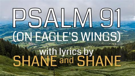 Psalm 91 - On Eagles' Wings - by Shane & Shane (Lyric Video) | Christian Worship Music Chords ...