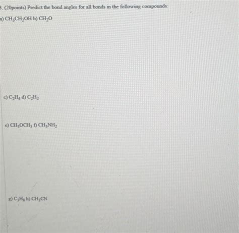 Solved 3. (20points) Predict the bond angles for all bonds | Chegg.com
