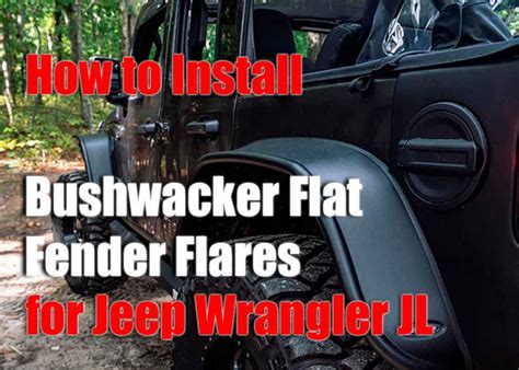 How To Install Bushwacker Flat Style Fender Flares for Jeep Wrangler JL