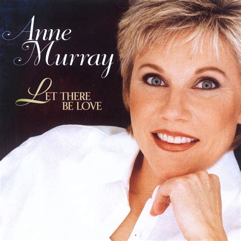 Anne Murray - Let There Be Love | iHeart