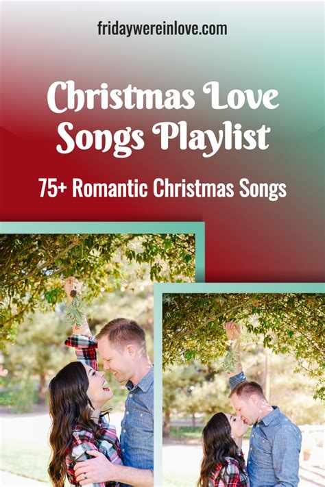 Christmas Love Songs: 85+ Romantic Christmas Songs - Friday We're In Love