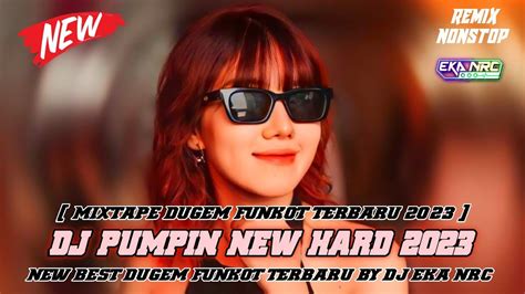 DJ FUNKOT TERBAIK 2023‼️ DJ PUMPIN NEW HARD ‼️ ( HOUSE MUSIC REMIX ) - YouTube