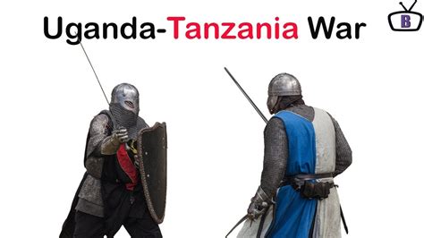 How the Uganda-Tanzania War began? - YouTube