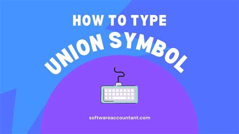 ∪ | How to Type Union Symbol in Word, Windows, & Mac (On Keyboard) - Software Accountant