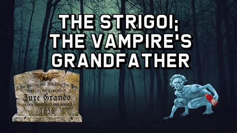 The Strigoi; The original vampire - YouTube