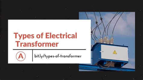 TYPE OF ELECTRICAL TRANSFORMER