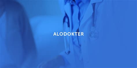 Digital health platform Alodokter to improve public health services in ...