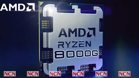 AMD launched the Ryzen 8000G Series Desktop processors - NCNONLINE