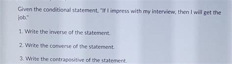 Solved Given the conditional statement, "If I impress with | Chegg.com