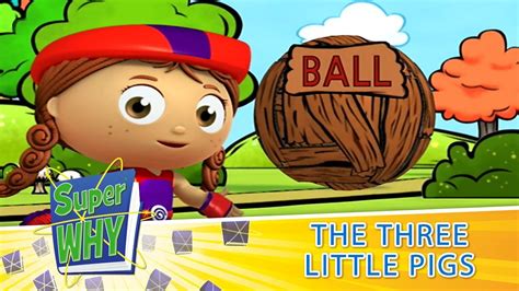 Super WHY! | Game |Three Little Pigs | BALL - YouTube