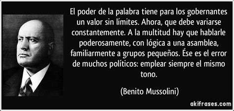 El poder de la palabra tiene para los gobernantes un valor sin...