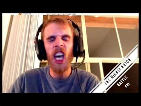 The Mighty Hutch BATTLE CRY - YouTube