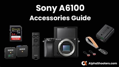 Top 10 Sony A6100 Accessories in 2022 - AlphaShooters.com