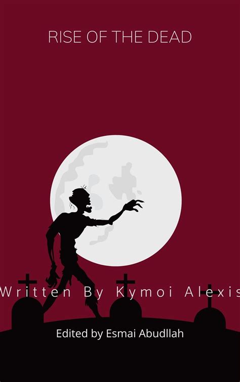 Rise of the Dead eBook by Kymoi Alexis - EPUB | Rakuten Kobo United States