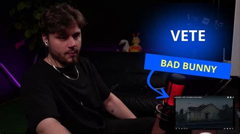 BAD BUNNY - VETE REACTION !!! - YouTube