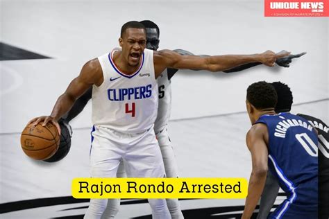 Is Rajon Rondo Arrested? Will Rajon Rondo Go To Jail?