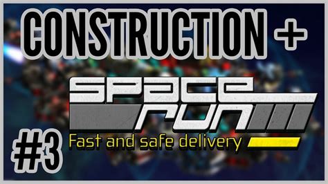 Construction + Space Run #3 - YouTube