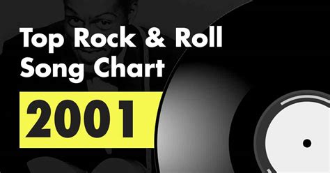 Top 100 Rock & Roll Song Chart for 2001