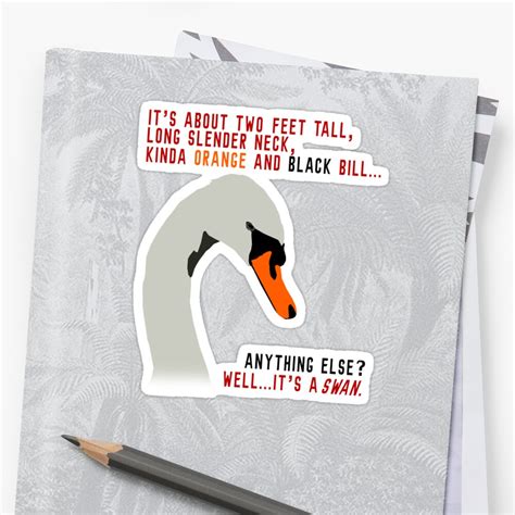 "Hot Fuzz Swan Quote" Stickers by jackhead | Redbubble