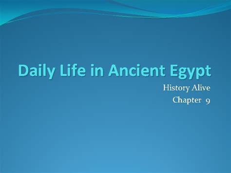 Daily Life in Ancient Egypt History Alive Chapter