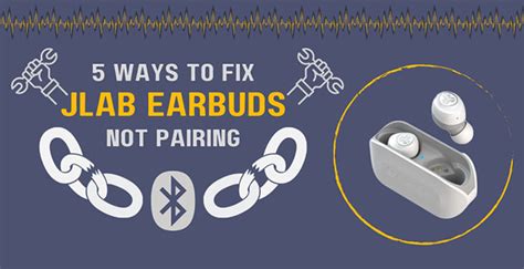 5 Ways To Fix JLab Earbuds Not Pairing - AudioGrounds