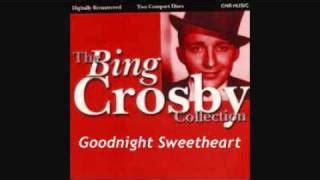 BING CROSBY - GOODNIGHT SWEETHEART Chords - ChordU