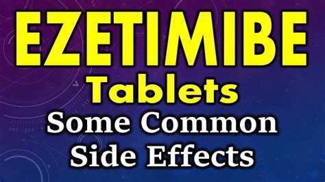 Ezetimibe side effects | common side effects of ezetimibe | ezetimibe tablet side effects - YouTube