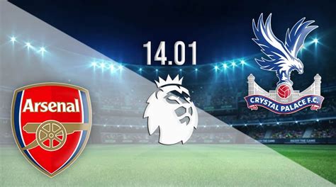 Arsenal vs Crystal Palace Prediction: PL | 14.01.2021 - 22bet