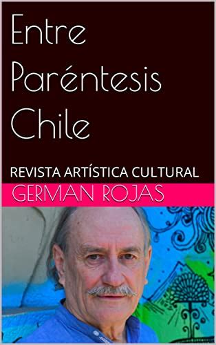 Amazon.com: Entre Paréntesis Chile: Germán Rojas (Spanish Edition ...