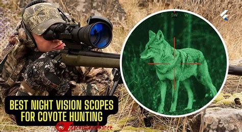 {TOP 4} Best Night Vision Scope For Coyote Hunting (2023)