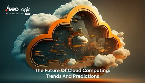 Future Trends of Cloud Computing and Predictions