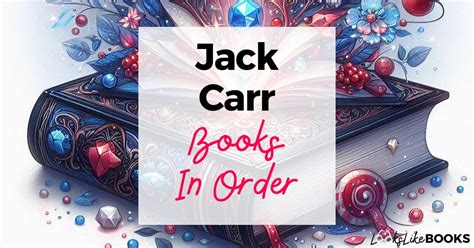 Complete List of Jack Carr Books In Order - Looks Like Books