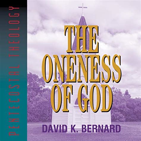 The Oneness of God by David K. Bernard - Audiobook - Audible.ca