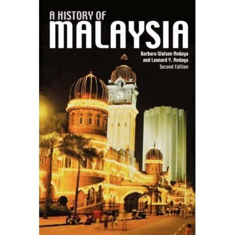 A History of Malaysia (2nd Edition) by Barbara Watson Andaya — Reviews ...