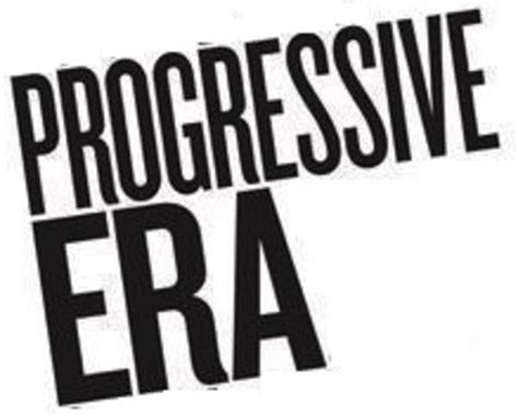 Progressive Era timeline | Timetoast timelines