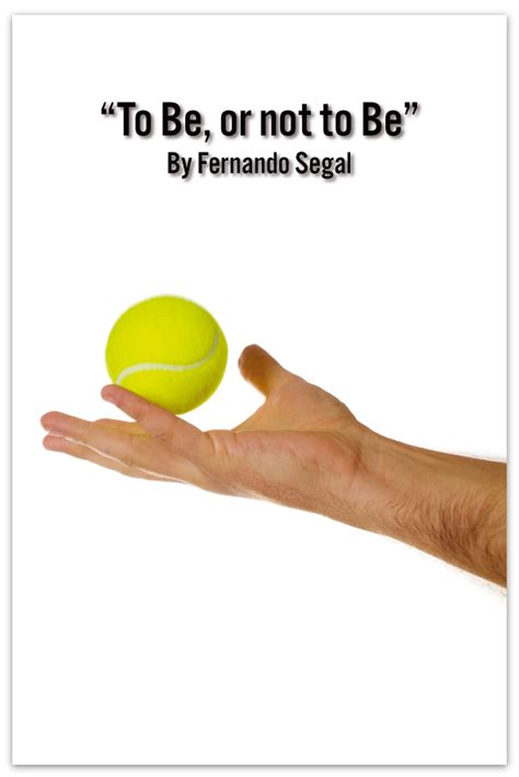 TO BE, OR NOT TO BE – Fernando Segal