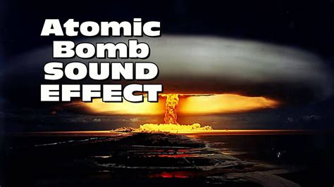 Atomic Bomb Sound Effect - YouTube