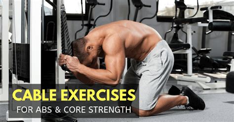 Top 16 Cable Abdominal Exercises for Abs & Strong Core