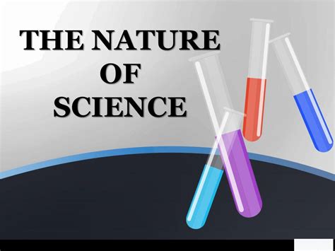 THE NATURE OF SCIENCE. - ppt download