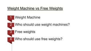 Weight Machine vs Free Weights | PPT