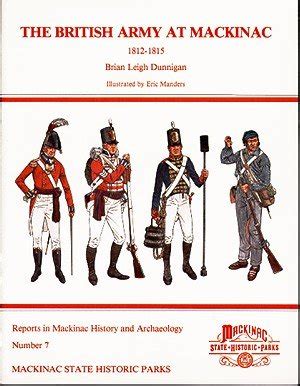 The British Army at Mackinac 1812-1815 - Mackinac State Historic Parks