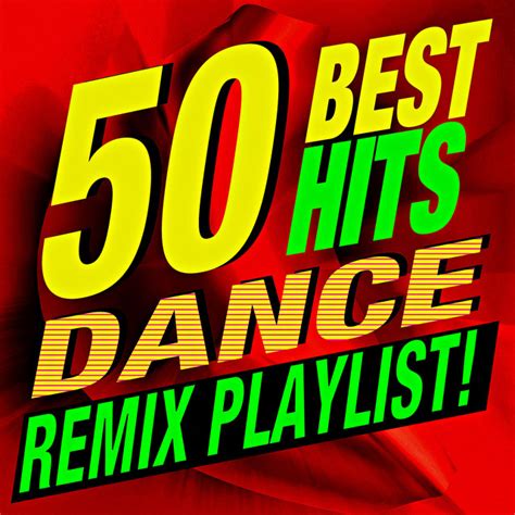 50 Best Dance Remix Playlist! Hits - Compilation by Various Artists | Spotify