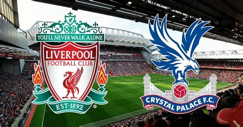 EPL: Crystal Palace vs Liverpool: Team news, injuries, possible lineups ...