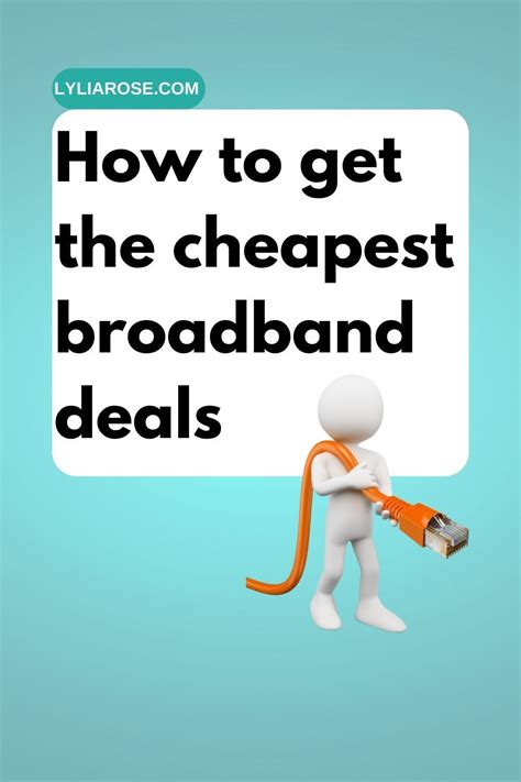 How to get the cheapest broadband deals