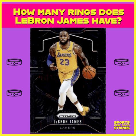 How Many Rings Does LeBron Have? - Sports Feel Good Stories