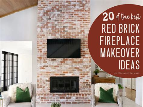 Red Brick Fireplace Makeover Ideas - Six Clever Sisters