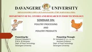 Poultry processing and poultry products ppt by dhanush rayapati | PPT