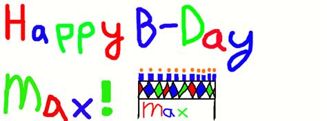 Happy Birthday Max by Goddessimmortal12 on DeviantArt