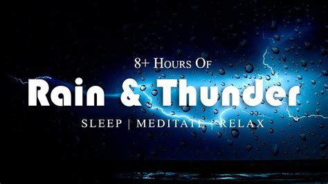 8+ Hours Of Rain And Thunder Sleep And Meditation Music: This Was ...