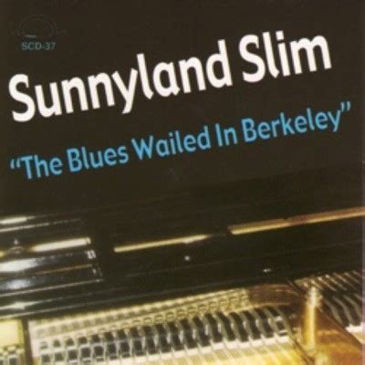 Sunnyland Slim - The Blues Wailed In Berkeley (cd) : Target